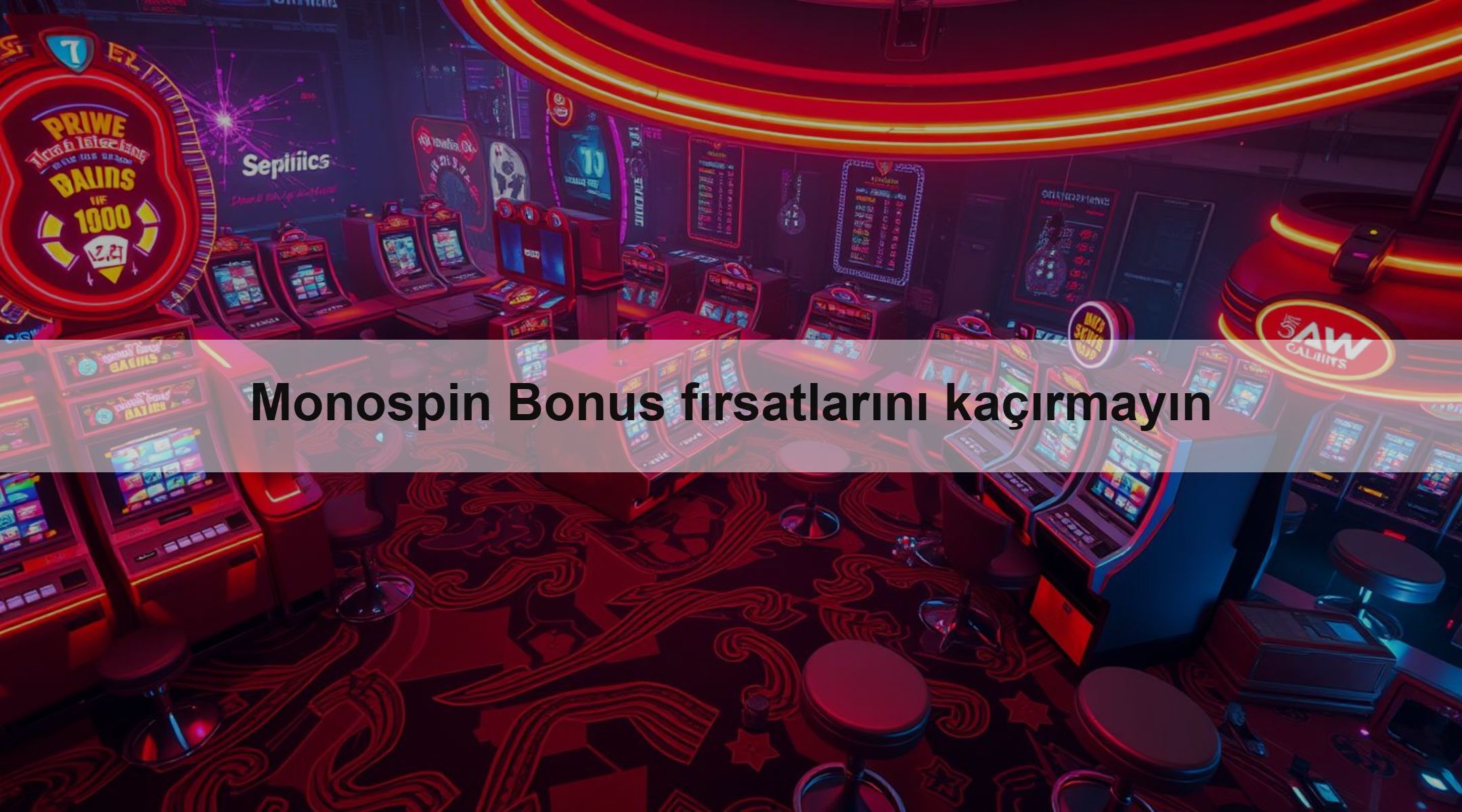 Monospin Bonus fırsatlarını kaçırmayın